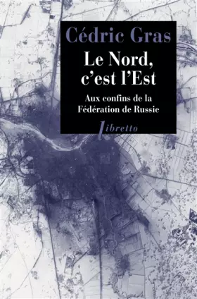 Couverture du produit · Le Nord, c'est l'Est