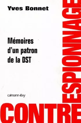 Couverture du produit · Contre-espionnage, mémoires d'un patron de la DST