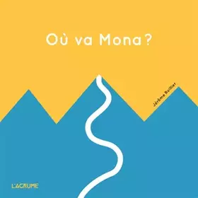 Couverture du produit · Où va Mona ? - Livre tactile - Livre tout carton accordéon - Grandir - Cadeau naissance - Dès 1 an