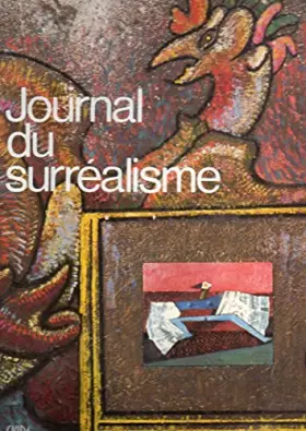 Couverture du produit · Journal du Surréalisme : 1919-1939