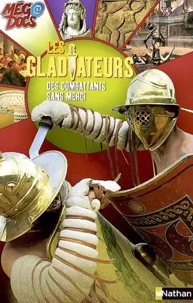 Couverture du produit · Les Gladiateurs : Des combattants sans merci