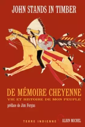 Couverture du produit · De mémoire cheyenne: Vie et histoire de mon peuple