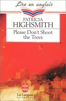 Couverture du produit · Please don't shoot the trees and other short stories