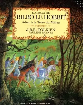 Couverture du produit · L'Album de Bilbo le Hobbit : Adieu à la terre du milieu