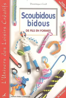 Couverture du produit · Scoubidous bidous : De fils en formes