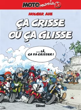 Couverture du produit · Motomania - Tome 10: Ca crisse ou ça glisse