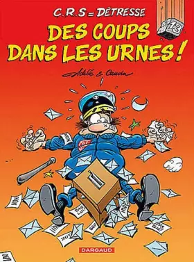 Couverture du produit · C.R.S  Détresse - tome 13 - Coups dans les Urnes (Des)