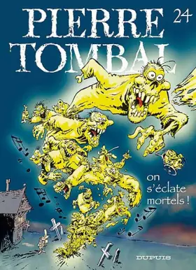 Couverture du produit · Pierre Tombal T24: On s'éclate mortels