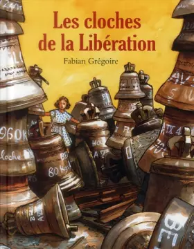 Couverture du produit · Les cloches de la Libération