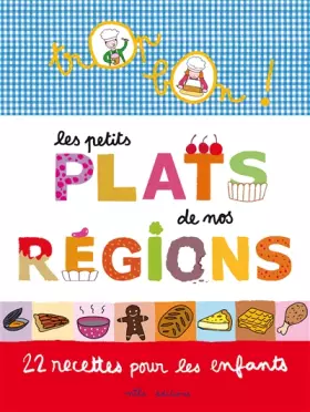 Couverture du produit · Trop bon ! Les petits plats de nos régions