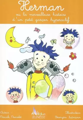 Couverture du produit · Herman, ou la merveilleuse histoire d'un petit garçon hyperactif