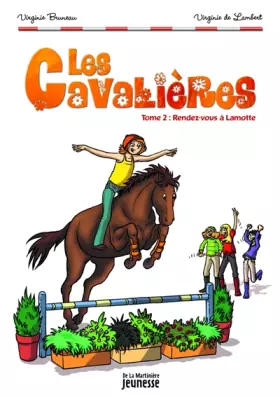 Couverture du produit · Rendez-vous à Lamotte . Les Cavalières, tome 2 (2)