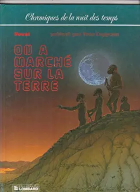 Couverture du produit · Chroniques de la nuit des temps. 3, On a marché sur la terre