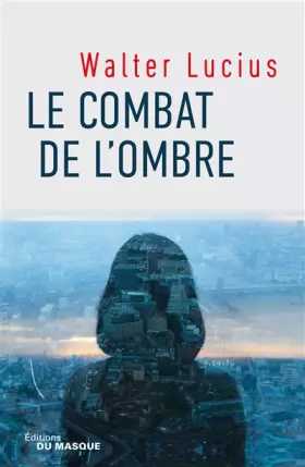 Couverture du produit · Le combat de l'ombre