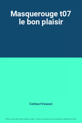 Couverture du produit · Masquerouge t07 le bon plaisir