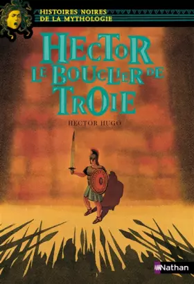 Couverture du produit · Hector Le bouclier de Troie