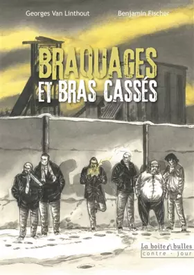 Couverture du produit · Braquages et bras cassés