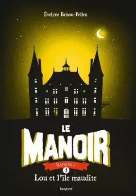 Couverture du produit · Le manoir saison 1, Tome 05: Lou et l'île maudite