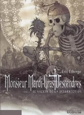 Couverture du produit · Monsieur Mardi-gras Descendres, tome 4 : Le Vaccin de la résurrection