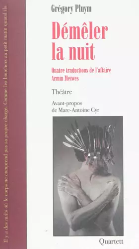 Couverture du produit · Démêler la nuit: Quatre traductions de l'affaire Armin Meiwes