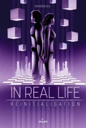 Couverture du produit · In Real Life, Tome 03: Réinitialisation