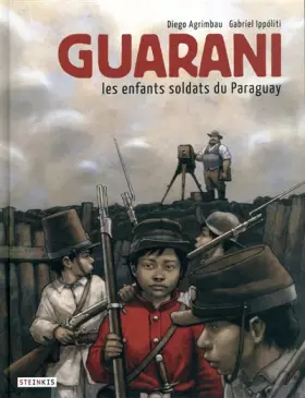 Couverture du produit · Guarani, les enfants soldats du Paraguay