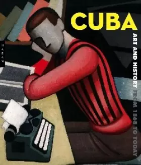 Couverture du produit · Cuba : Art et Histoire de 1868 à nos jours