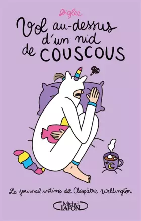 Couverture du produit · Le journal intime de Cléopâtre Wellington - tome 3 Vol au-dessus d'un nid de couscous (3)