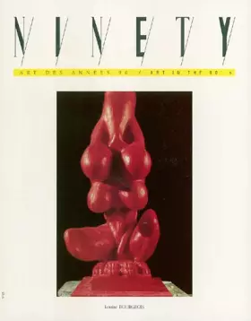 Couverture du produit · Ninety, Art des années 90 - Art in the 90's, numéro 15 : Louise Bourgeois