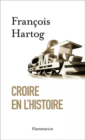 Couverture du produit · Croire en l'histoire