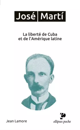Couverture du produit · José Martí: La liberté de Cuba et de l'Amérique latine