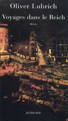 Couverture du produit · Voyages dans le Reich : Des écrivains visitent l'Allemagne de 1933-1945