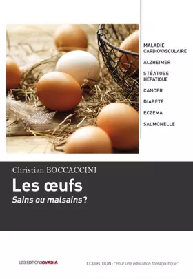 Couverture du produit · Les oeufs, Sains ou malsains ?