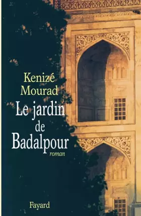 Couverture du produit · Le jardin de Badalpour