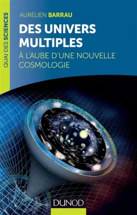 Couverture du produit · Des univers multiples - A l'aube d'une nouvelle cosmologie