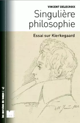 Couverture du produit · Singulière philosophie : Essai sur Kierkegaard