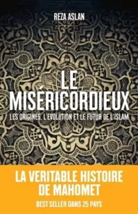 Couverture du produit · Le Miséricordieux - La véritable histoire de Mahomet et de l'islam