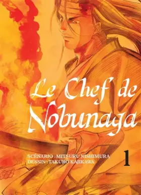 Couverture du produit · Le chef de Nobunaga T01 (01)