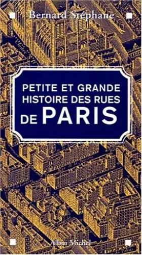 Couverture du produit · Petite et grande histoire des rues de Paris