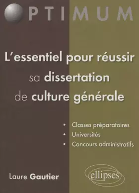 Couverture du produit · L'Essentiel pour Réussir Sa Dissertation de Culture Générale
