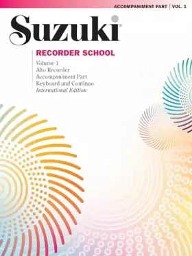 Couverture du produit · Suzuki Recorder School Accompaniment: Alto Recorder, Accompaniment Part, Keyboard and Continuo (1)