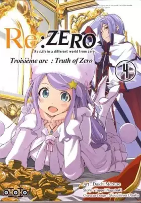 Couverture du produit · Re: ZERO - Troisième Arc: Truth of Zero - Tome 4