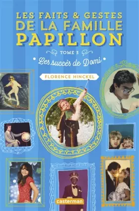 Couverture du produit · Les faits et gestes de la famille papillon: Les succès de Domi (3)