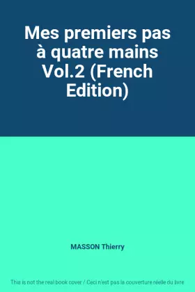 Couverture du produit · Mes premiers pas à quatre mains Vol.2 (French Edition)