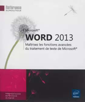 Couverture du produit · Word 2013 - Maîtrisez les fonctions avancées du traitement de texte de Microsoft®