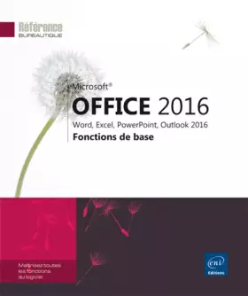 Couverture du produit · Microsoft® Office 2016 : Word, Excel, PowerPoint, Outlook 2016 - Fonctions de base