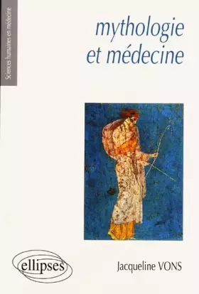 Couverture du produit · Mythologie et médecine