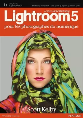 Couverture du produit · Lightroom 5: Pour les photographes du numérique