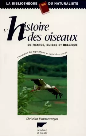Couverture du produit · L'Histoire des oiseaux de France, Suisse et  Belgique