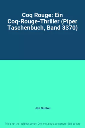 Couverture du produit · Coq Rouge: Ein Coq-Rouge-Thriller (Piper Taschenbuch, Band 3370)